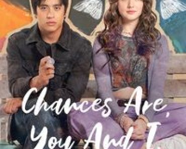 Download Chances Are, You and I (2024) (Filipino Audio) Esubs Web-Dl 480p [400MB] || 720p [1.1GB] || 1080p [2.7GB]