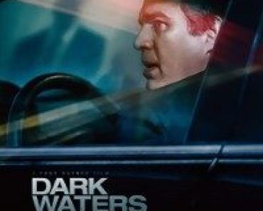 Download Dark Waters (2019) {English With Subtitles} 480p [450MB] || 720p [1GB] || 1080p [2.8GB]