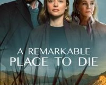 Download A Remarkable Place to Die (Season 1) [S01E01 Added] {English With Subtitles} WeB-DL 720p [750MB] || 1080p [1.6GB]