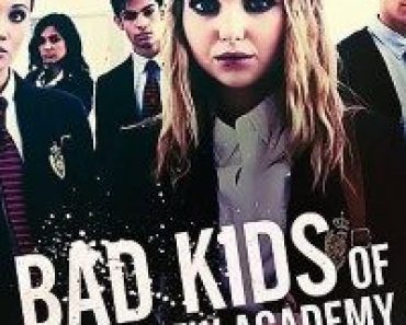 Download Bad Kids Of Crestview Academy (2017) Dual Audio (Hindi-English) 480p [300MB] || 720p [900MB]