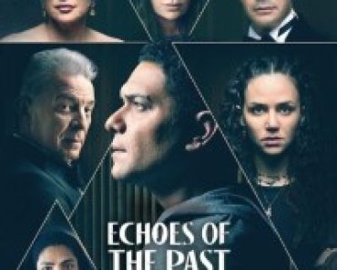 Download Echoes of the Past (Season 1) Dual Audio {English-Arabic} WeB-DL 720p [370MB] || 1080p [840MB]