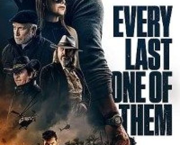 Download Every Last One Of Them (2021) {English With Subtitles} Web-DL 480p [250MB] || 720p [650MB] || 1080p [1.6GB]