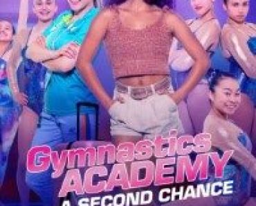 Download Gymnastics Academy: A Second Chance (Season 1) Dual Audio {Hindi-English} With Esubs WeB-DL 720p 10Bit [170MB] || 1080p [900MB]