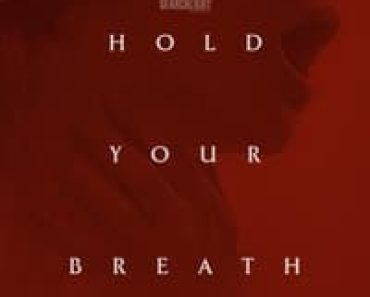 Download Hold Your Breath (2024) (English Audio) Esubs Web-Dl 480p [280MB] || 720p [760MB] || 1080p [1.8GB]