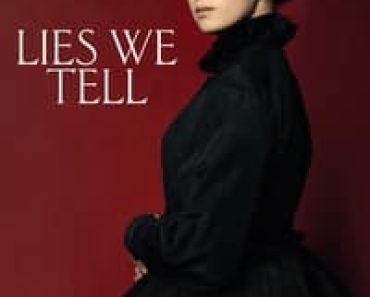 Download Lies We Tell (2023) (English Audio) Esubs Web-Dl 480p [260MB] || 720p [720MB] || 1080p [1.7GB]