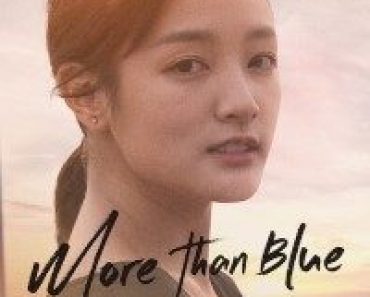 Download More than Blue (Season 1) {Chinese With Subtitles} WeB-DL 720p 10Bit [220MB] || 1080p [900MB]