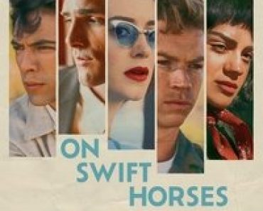 Download On Swift Horses (2024) (English Audio) Esubs Web-Dl 480p [360MB] || 720p [960MB] || 1080p [2.3GB]