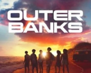 Download Outer Banks (Season 1-4) Dual Audio {English-Hindi} WeB-DL 720p [280MB] || 1080p [1.2GB]