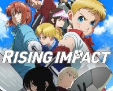 Download Rising Impact (Season 1-2) Dual Audio {English-Japanese} WeB-DL 720p [140MB] || 1080p [1GB]