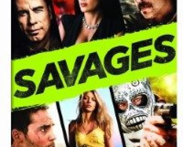 Download Savages (2012) Dual Audio (Hindi-English) 480p [500MB] || 720p [1.1GB] || 1080p [2.83GB]