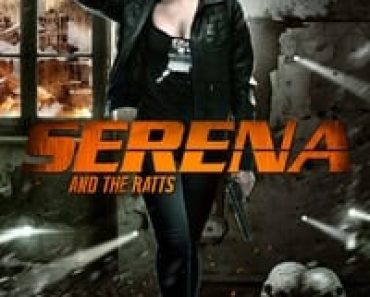 Download Serena and the Ratts (2012) Dual Audio {Hindi-English} Esubs WEB-DL 480p [340MB] || 720p [1.3GB]