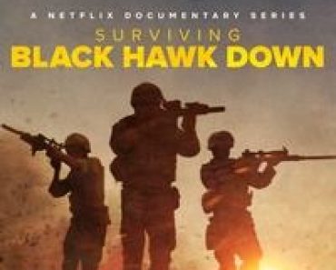 Download Surviving Black Hawk Down (Season 1) Dual Audio {Hindi-English} WeB-DL 720p [470MB] || 1080p [1.1GB]