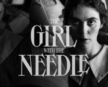 Download The Girl with the Needle (2024) (Danish Audio) Msubs Web-Dl 480p [370MB] || 720p [1GB] || 1080p [2.5GB]