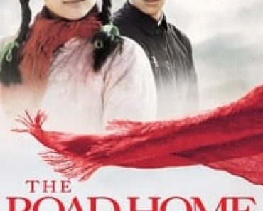 Download The Road Home (1999) Dual Audio {Hindi-Chinese} Esubs BluRay 480p [304MB] || 720p [879MB] || 1080p [1.8GB]
