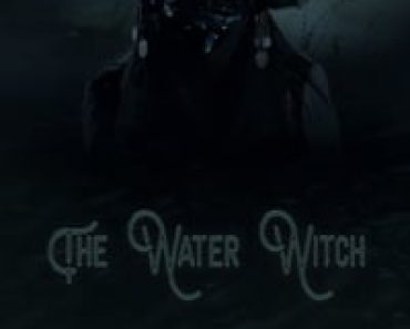 Download The Water Witch (2019) Dual Audio {Hindi-English} Esubs WEB-DL 480p [272MB] || 720p [868MB] || 1080p [1.7GB]