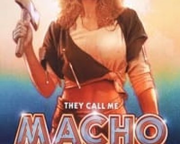 Download They Call Me Macho Woman (1989) Dual Audio {Hindi-English} Esubs BluRay 480p [287MB] || 720p [810MB] || 1080p [1.7GB]