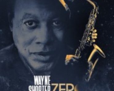 Download Wayne Shorter: Zero Gravity (Season 1) {English With Subtitles} WeB-DL 720p [500MB] || 1080p [1.2GB]