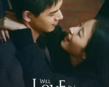 Download Will Love In Spring (Season 1) {Chinese With English Subtitles} WeB-DL 720p [250MB] || 1080p [500MB]