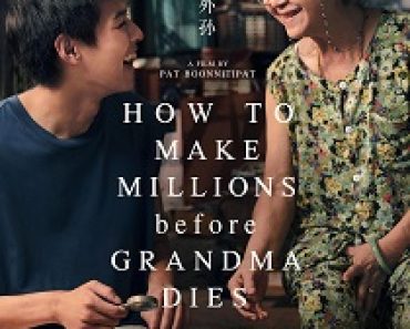 Download How to Make Millions Before Grandma Dies (2024) {Thai With Subtitles} 480p [400MB] || 720p [999MB] || 1080p [2.5GB]