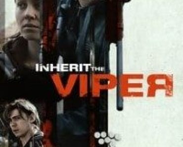 Download Inherit The Viper (2019) {English With Subtitles} 480p [350MB] || 720p [630MB]