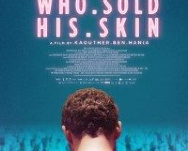 Download The Man Who Sold His Skin (2020) {Arabic With English Subtitles} Web-Rip 480p [500MB] || 720p [900MB] || 1080p [1.8GB]