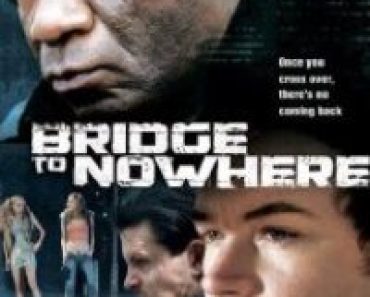 Download The Bridge to Nowhere (2009) Dual Audio {Hindi-English} BluRay 480p [300MB] || 720p [1.1GB] || 1080p [3.2GB]