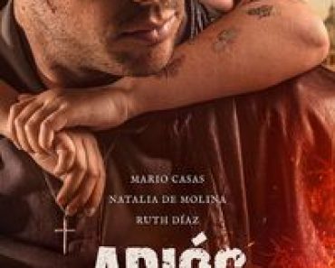 Download Adiós (2019) Dual Audio {Hindi-Spanish} Esubs BluRay 480p [394MB] || 720p [1.1GB] || 1080p [2.4GB]