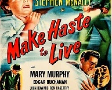 Download Make Haste to Live (1954) {English With Subtitles} 480p [300MB] || 720p [800MB] || 1080p [2GB]