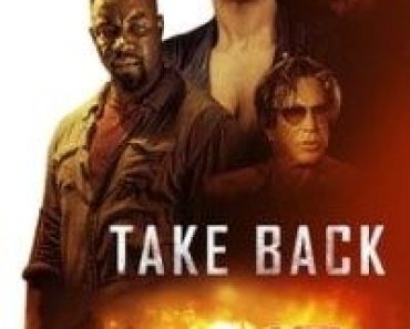 Download Take Back (2021) {English With Subtitles} 480p [400MB] || 720p [830MB]