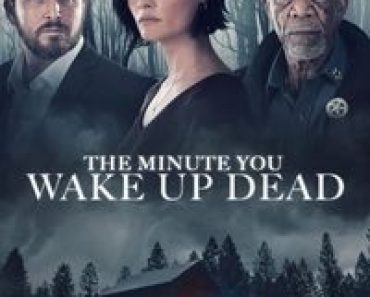 Download The Minute You Wake Up Dead (2022) {English With Subtitles} WEB-DL 480p [270MB] || 720p [730MB] || 1080p [1.7GB]