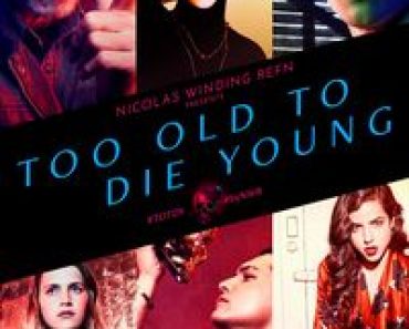 Download Too Old to Die Young Season 1 (English with Subtitle) WeB-DL 720p [500MB] || 1080p [1.5GB]