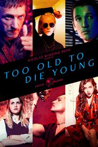 Too Old to Die Young 1